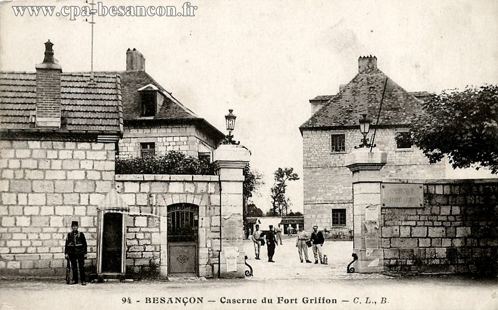 94 - BESANÇON - Caserne du Fort Grifffon